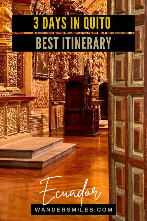Photo of the interior of a lavish golden church through a door. Text overlaid text “3 DAYS IN QUITO. BEST ITINERARY”