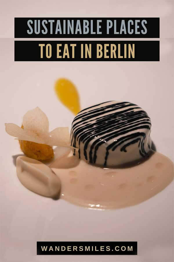 Photo of a vegetarian tasting menu at Cookies Cream. Text overlaid SUSTAINABLE PLACES TO EAT IN BERLIN