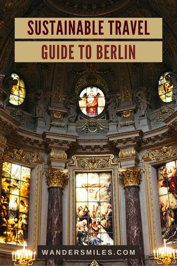Photo of the ornate interior in the Berlin Cathedral. Text overlaid "SUSTAINABLE TRAVEL GUIDE TO BERLIN "