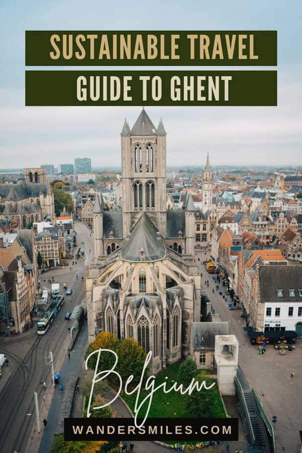 Photo of the St Bavos Cathedral in Ghent. Text overlaid "SUSTAINABLE TRAVEL GUIDE TO GHENT BELGIUM"