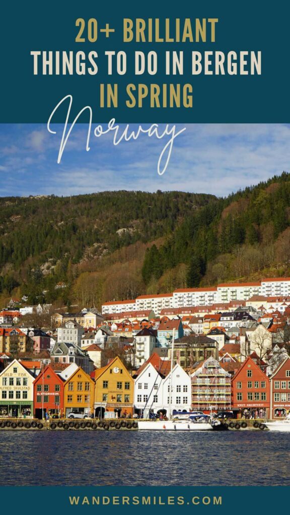 Photo of the colourful Bryggen buildings along the harbour. Text overlaid "20+ Brilliant Things To Do In Bergen In Spring"