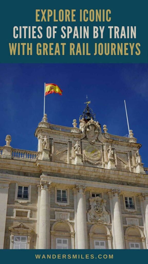Photo of Royal Palace in Madrid. Text overlaid: "Explore Iconic Cities of Spain by Train With Great Rail Journeys"