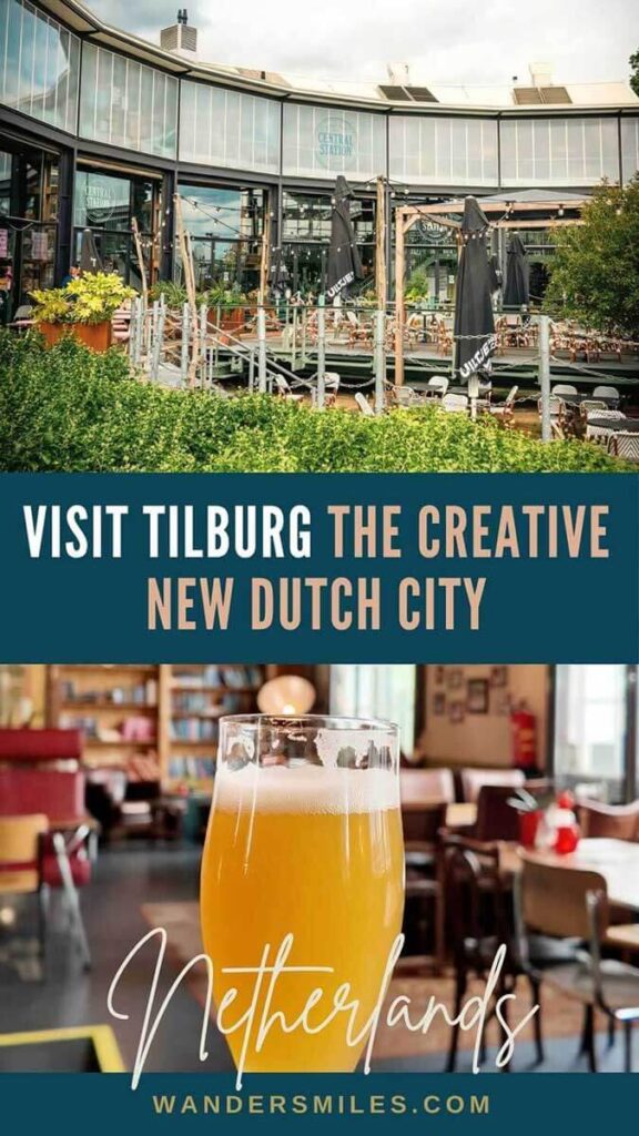 Photos of the transformed buildings in the Spoorzone - and local beer in RAW brewery. Text across the middle: "Visit Tilburg: The New Dutch City You Need to Discover"